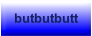 butbutbutt.