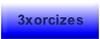 3xorcizes.