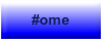 #ome.